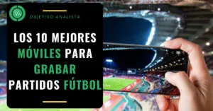 Lee más sobre el artículo Cómo grabar partidos fútbol con celular